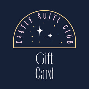 Castle Suite Club Gift Card!